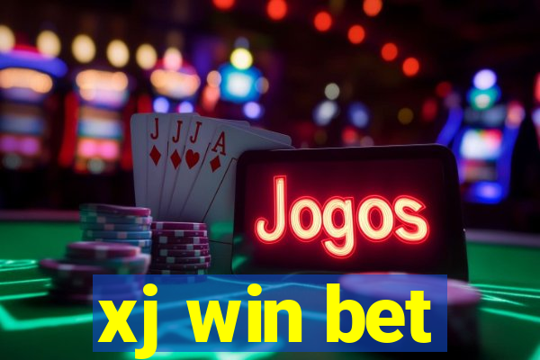 xj win bet